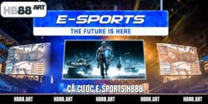 Cá Cược E-Sports HB88 - Trải Nghiệm Sân Chơi Giải Trí Đỉnh Cao