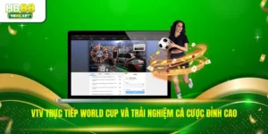 VTV Trực Tiếp World Cup Và Trải Nghiệm Cá Cược Đỉnh Cao